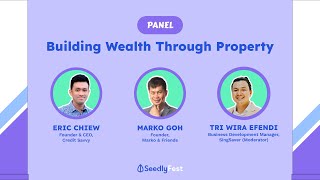 Building Wealth Through Property | Seedly PFF 2024