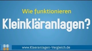 Wie funktionieren Kleinkläranlagen - einfach erklärt