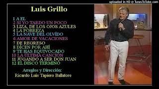 LUIS GRILLO: TODOS SUS ÉXITOS