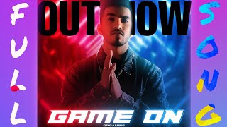 Game On- Techno Gamerz Song Out Now || Full Song || ProBro Gaming