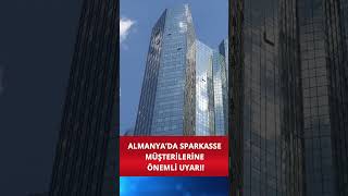 Almanya’da Sparkasse Müşterilerine Önemli Uyarı!