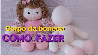 Corpinho da Boneca de Pano,  Como Faço o Corpo das minhas bonecas