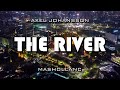 Lirik Lagu DJ Terbaru Slow Remix THE RIVER - AXEL JOHANSSON [Mashollanc Remix]