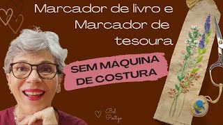 COMO FAZER MARCADOR DE LIVRO E MARCADOR DE TESOURA SEM MÁQUINA DE COSTURA