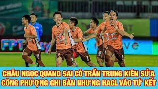 THỦ MÔN TRUNG KIÊN ĐƯA HAGL VÀO TỨ KẾT CÚP QG DÙ CÔNG PHƯỢNG LẬP CÔNG CHO TRƯỜNG TƯƠI BÌNH PHƯỚC