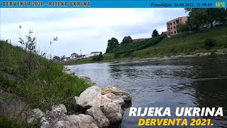 D E R V E N T A  2021. -  RIJEKA UKRINA ✅14.06.2021.