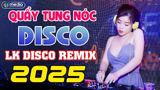 🔥 Tuyển Tập Nhạc Trẻ Disco Đỉnh Cao – Nghe Là Muốn Quẩy Tung Nóc Ngay! 🎶