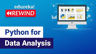 Python for Data Analysis | Python Training | Edureka | Python Live - 4