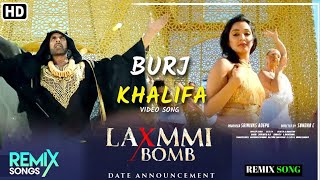 Burj Khalifa video song! Lakshmi bomb trailer! akshy Kumar! Kiara Advani. movie story Lakshmi bomb
