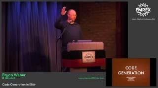 Code Generation in Elixir // Bryan Weber