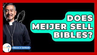 Does Meijer Sell Bibles? - Followers Of Christianity