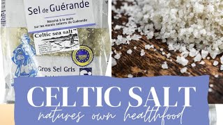 Celtic Sea Salt | The Amazing Health Benefits Of Celtic Sea Salt