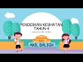 PENDIDIKAN KESIHATAN TAHUN 4 | AKIL BALIGH