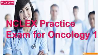 NCLEX Practice Exam for Oncology 1 (42)