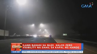 UB: Ilang bahagi sa NLEX, halos zero visibility na dahil sa kapal ng hamog