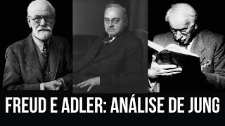 AS TEORIAS DA PERSONALIDADE DE SIGMUND FREUD E DE ALFRED ADLER ANALISADAS POR CARL GUSTAV JUNG