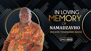 MEMORIAL SERVICE OF NAMADZAVHO WILSON TSHAMANO NDOU