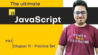 JavaScript Chapter 11 Practice Set | JavaScript Tutorial in Hindi #83