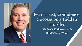 Powerful Succession Planning Frameworks: Insights from RSM's Tony Wood