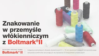 🇵🇱 Drukarki przemysłowe Boltmark®II – znakowanie w przemyśle włókienniczym - Fabryka Nici AMANDA