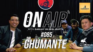 On Air With Sanjay #085 - Ghumante