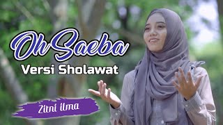OH SAEBA VERSI SHOLAWAT (Banjari Cover) - Zitni Ilma