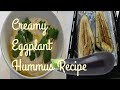 How to make Creamy Eggplant hummus Recipes#yayabethchay