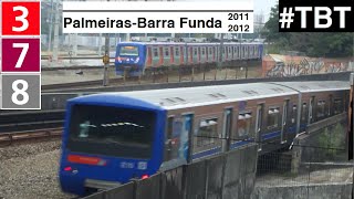 Metrô SP e CPTM | Trens na estação Palmeiras-Barra Funda (2011 - 2012)