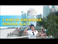 JALAN JALAN MURAH 2 HARI DI SINGAPORE