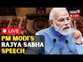 PM Modi Takes Jibe At Congress Chief Mallikarjun Kharge And Congress LIVE | PM Modi In Rajya Sabha