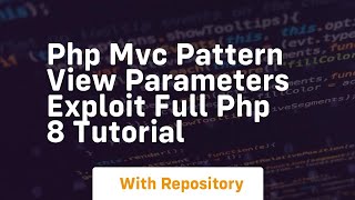Php mvc pattern view parameters exploit full php 8 tutorial