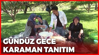 Tanıtım Gündüz Gece - Karaman | 30 Temmuz 2022