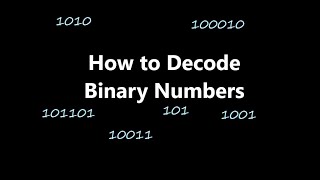 How to Decode Binary Numbers. Plus: Build a Binary Decoder with Python