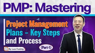 PMP: Mastering Project Management Plans – Key Steps \u0026 Process (Part-1)