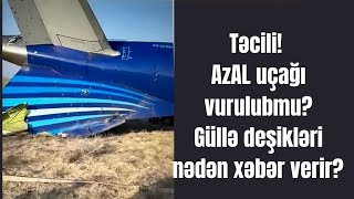 Təcili! AZAL a məxsus uçaqda güllə izləri. Uçaq göydə vurulub