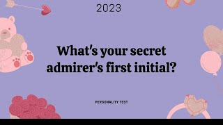 5 Simple Questions: What's your secret admirer's first initial? 🔔YOUR PERSONALITY TEST QUIZ