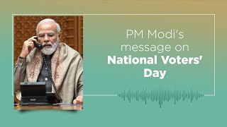 PM Modi's message on National Voters' Day