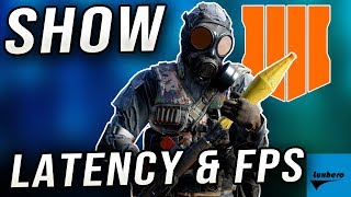 Black Ops 4 - How to Display Latency and FPS Counter