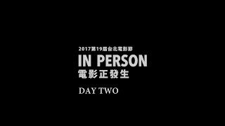 2017台北電影節｜【電影正發生】Day 2