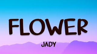 JADY / FLOWER (Lyrics)