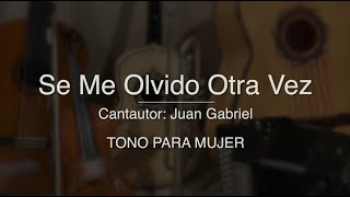 Se Me Olvido Otra Vez - Puro Mariachi Karaoke - Juan Gabriel - Tono Para Mujer