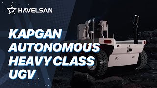 KAPGAN - Autonomous Heavy Class UGV