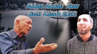 Abbas Abdaal New Kalam 2022 ||  kalam Balghari Ni Naspong by abbas abdal