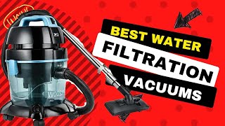 Top 5 Best Water Filtration Vacuums Cleaner 2023 | Water Filtration Vacuums Reviews 2023