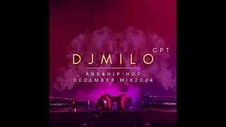 DJ Milo - December Mix 2024 (RnB \u0026 HipHop )