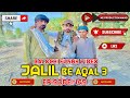 JALIL BE AQAL 3 |Balochi Funny 😆 Video |Episode#149|2024|​⁠@MZPRODUCTIONMAND