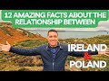 12 Amazing Facts about Poland and Ireland's Relationship