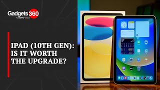 iPad (10th Gen): Is It Worth The Upgrade? | The Gadgets 360 Show