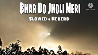 Bhar Do Jholi Meri - Adnan Sami - Slowed+Reverb (Lofi Version)
