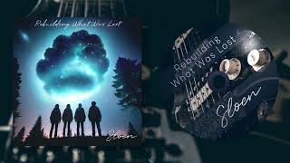 Sloen - Rebuilding What Was Lost [Official Audio]